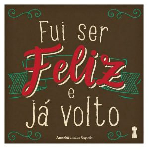 Porta Copos Imã Fui ser feliz